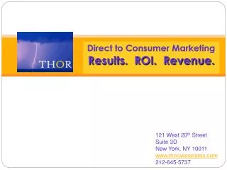 Direct to Consumer Marketing Results. ROI. Revenue.
