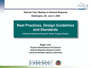 Best Practices, Design Guidelines and Standards A Demand Response Research Center Progress Report