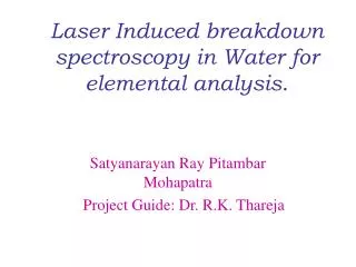 Laser Induced breakdown spectroscopy in Water for elemental analysis .