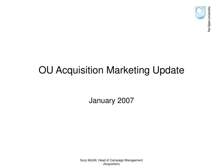 ou acquisition marketing update