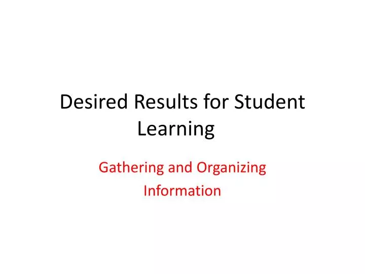 desired results for student learning