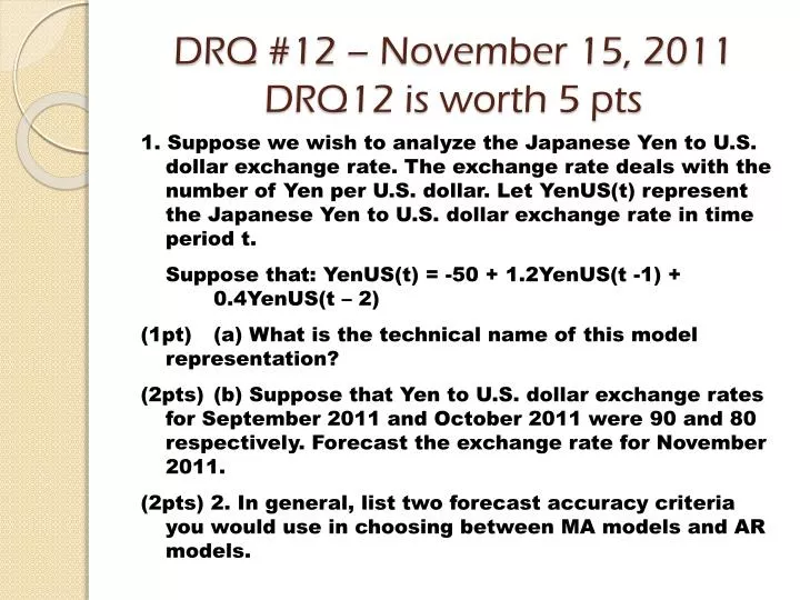 drq 12 november 15 2011 drq12 is worth 5 pts