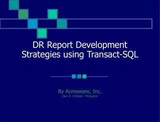 DR Report Development Strategies using Transact-SQL