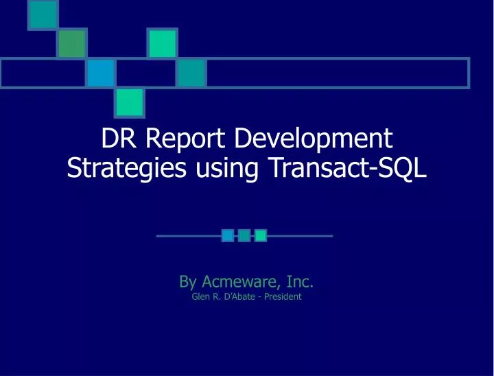 dr report development strategies using transact sql