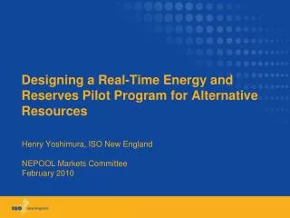 Designing a Real-Time Energy and Reserves Pilot Program for Alternative Resources