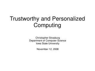 Trustworthy and Personalized Computing