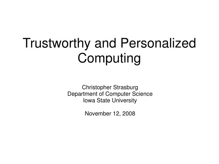 trustworthy and personalized computing