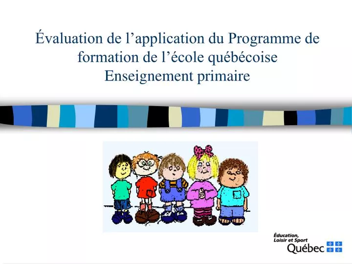 valuation de l application du programme de formation de l cole qu b coise enseignement primaire