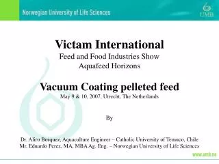 Victam International Feed and Food Industries Show Aquafeed Horizons Vacuum Coating pelleted feed