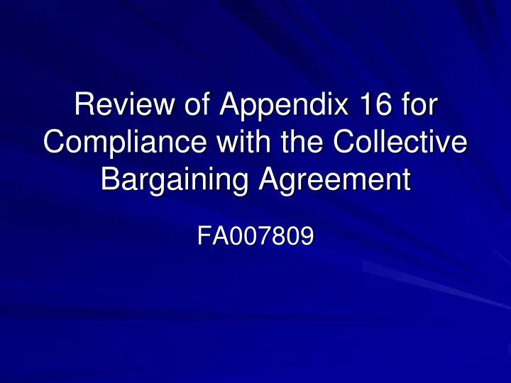 review of appendix 16 for compliance with the collective bargaining agreement