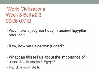 World Civilizations Week 3 Bell #2-3 09/06-07/12