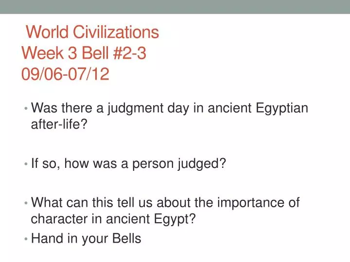 world civilizations week 3 bell 2 3 09 06 07 12