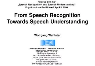 From Speech Recognition Towards Speech Understanding