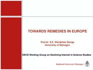 TOWARDS REMEDIES IN EUROPE Prof.dr. S.E. Wendelaar Bonga University of Nijmegen