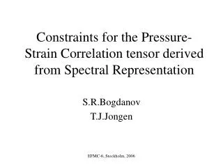Constraints for the Pressure-Strain Correlation tensor derived from Spectral Representation