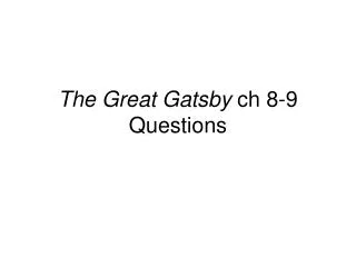 The Great Gatsby ch 8-9 Questions