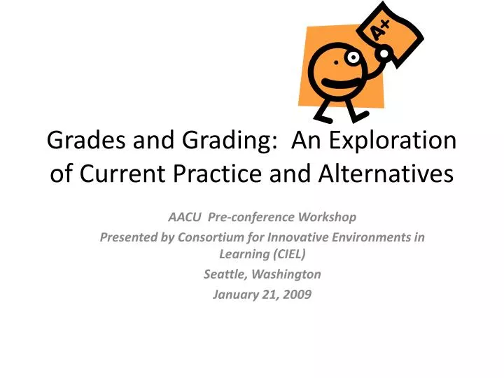 grades and grading an exploration of current practice and alternatives
