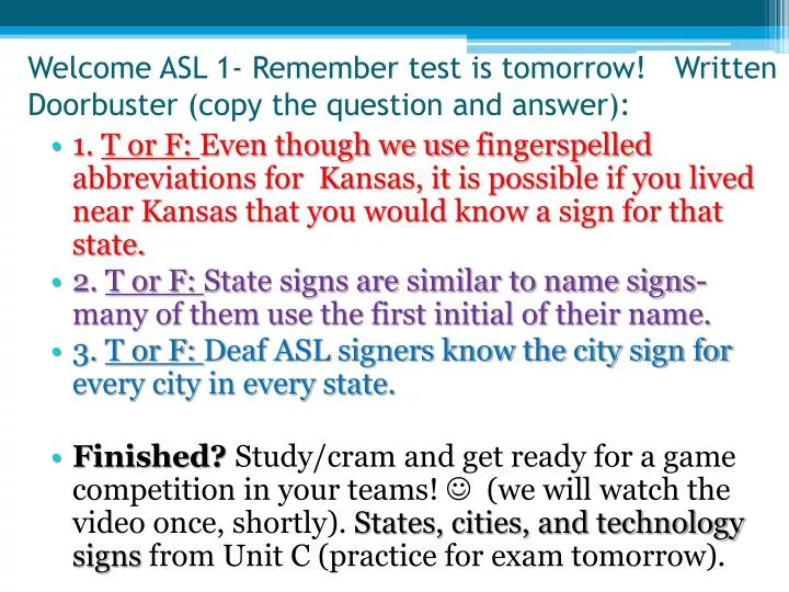 welcome asl 1 remember test is tomorrow written doorbuster copy the question and answer