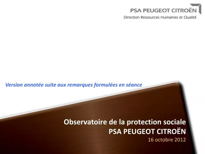 observatoire de la protection sociale psa peugeot citro n 16 octobre 2012