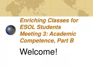 Enriching Classes for ESOL Students Meeting 3: Academic Competence, Part B
