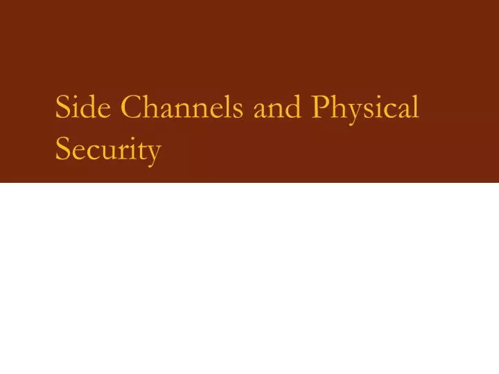 side channels and physical security