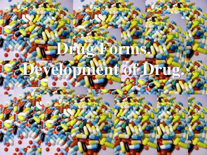 drug forms development of drug