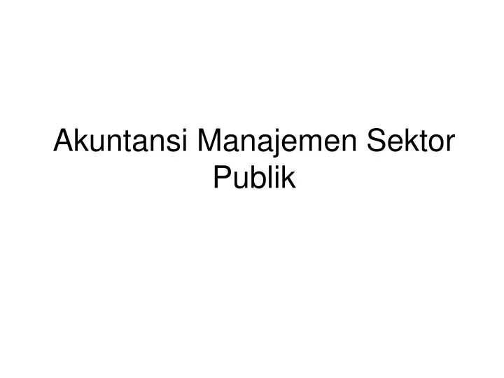 akuntansi manajemen sektor publik