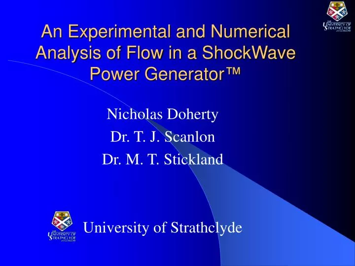 an experimental and numerical analysis of flow in a shockwave power generator