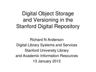 Digital Object Storage and Versioning in the Stanford Digital Repository