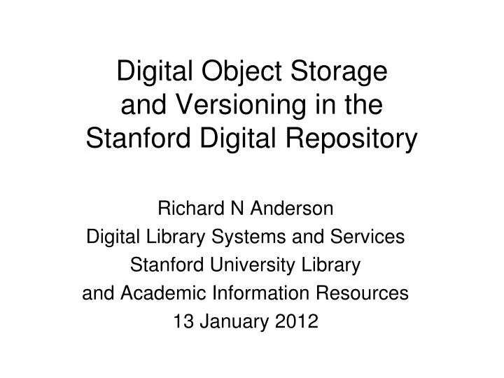 digital object storage and versioning in the stanford digital repository