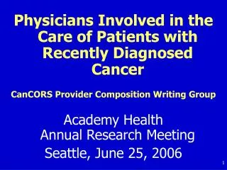 Physicians Involved in the Care of Patients with Recently Diagnosed Cancer