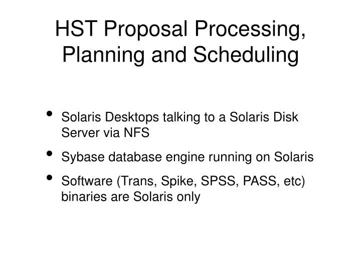hst proposal processing planning and scheduling