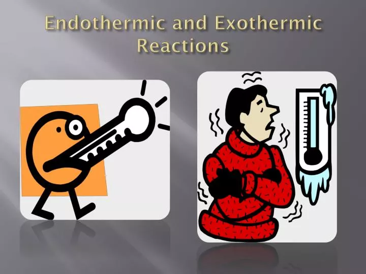 endothermic and exothermic reactions
