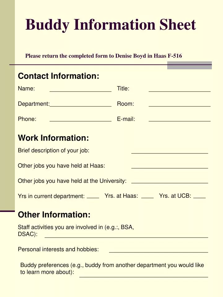 buddy information sheet please return the completed form to denise boyd in haas f 516
