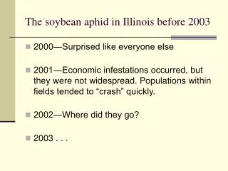 The soybean aphid in Illinois before 2003