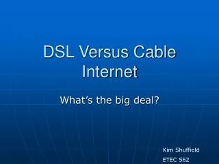 DSL Versus Cable Internet