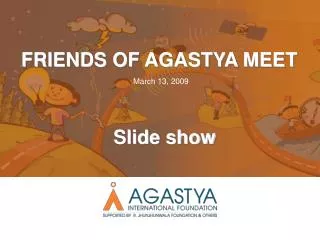 FRIENDS OF AGASTYA MEET