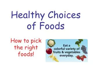Healthy Choices of Foods