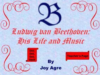 Ludwig van Beethoven: His Life and Music