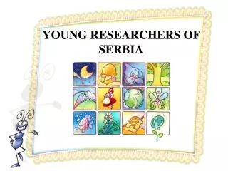 YOUNG RESEARCHERS OF SERBIA