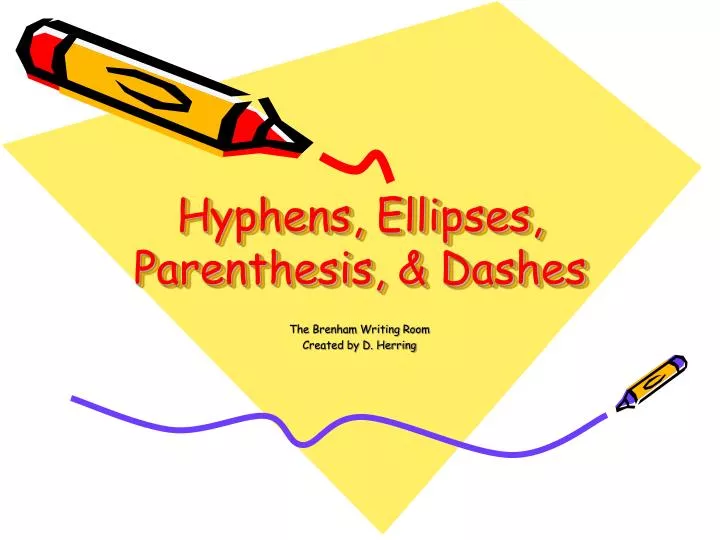 hyphens ellipses parenthesis dashes