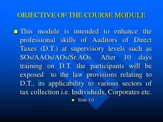 OBJECTIVE OF THE COURSE MODULE