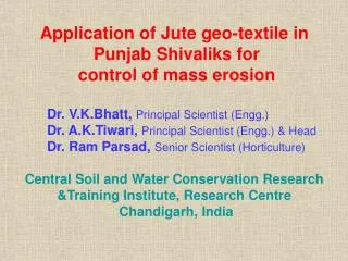 Application of Jute geo-textile in Punjab Shivaliks for control of mass erosion