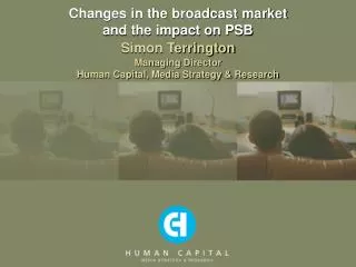 Changes in the broadcast market and the impact on PSB