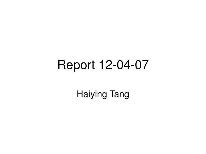 report 12 04 07