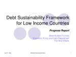 Debt Sustainability Framework for Low Income Countries
