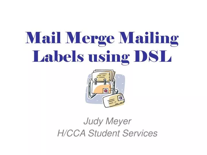 mail merge mailing labels using dsl