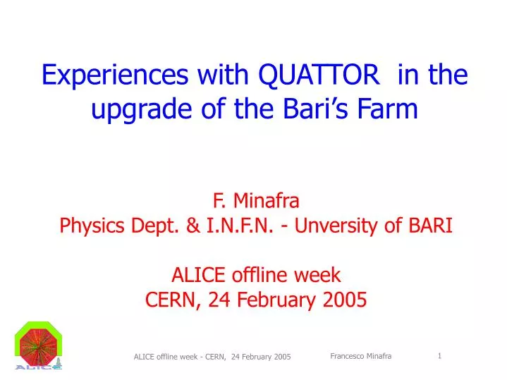 f minafra physics dept i n f n unversity of bari alice offline week cern 24 february 2005