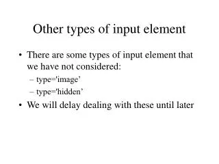 Other types of input element