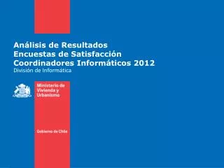 an lisis de resultados encuestas de satisfacci n coordinadores inform ticos 2012